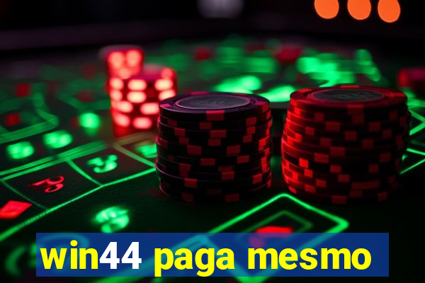 win44 paga mesmo